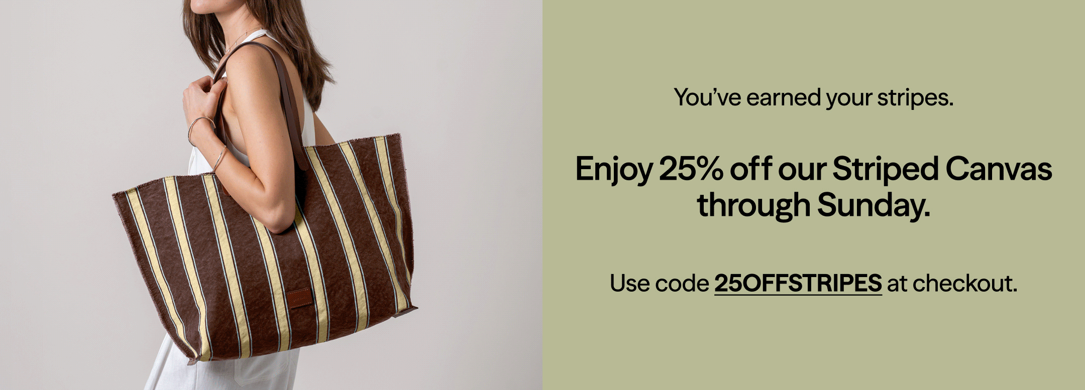 Woman holding a large brown and cream striped canvas tote bag. Ad text offers 25% off striped canvas bags with code 25OFFSTRIPES through Sunday.